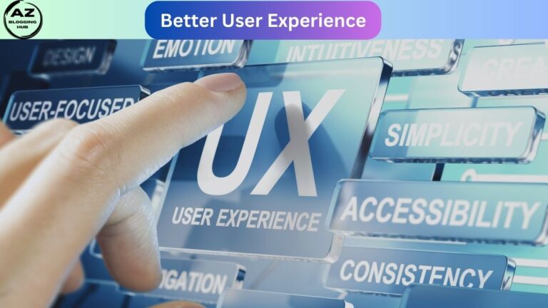 Better User Experience