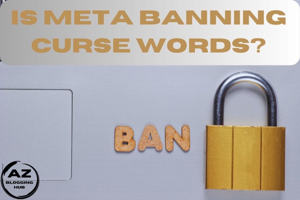 Is meta banning curse words?