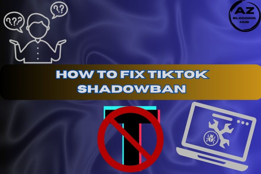 How to Fix TikTok Shadowban