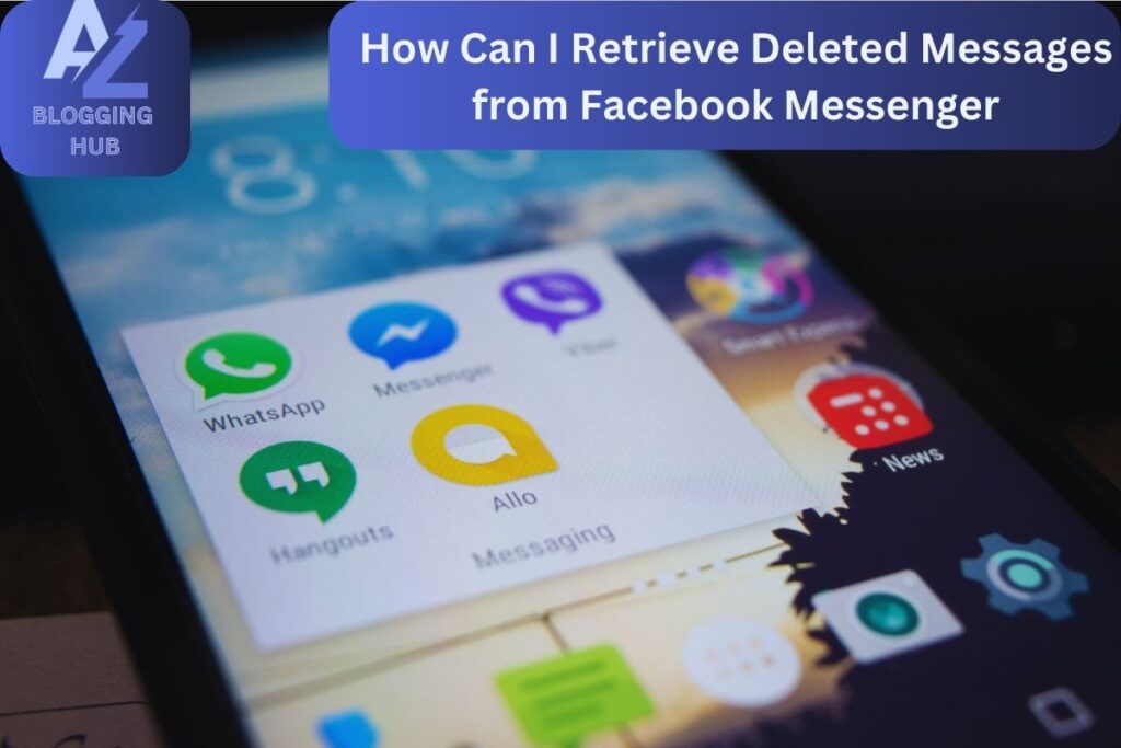 How Can I Retrieve Deleted Messages from Facebook Messenger?