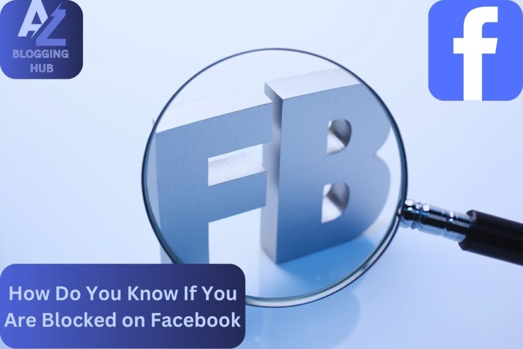 How Do You Know If You Are Blocked on Facebook