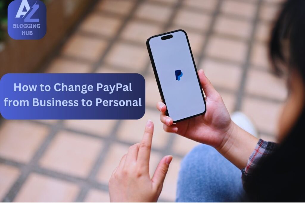 How to Change PayPal from Business to Personal