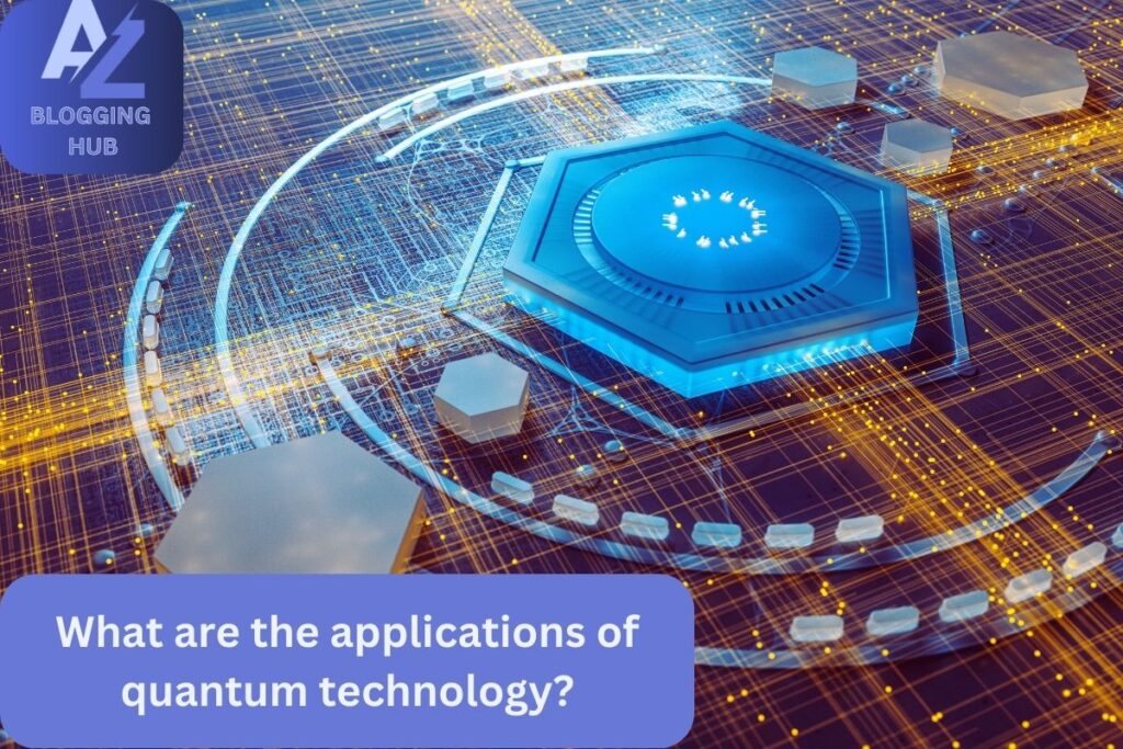 What Are the Applications of Quantum Technology?